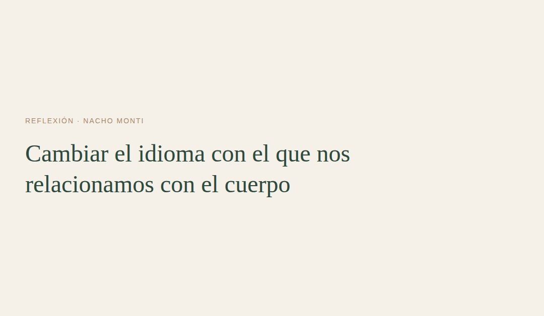 Cambiar el idioma con el que nos relacionamos con el cuerpo